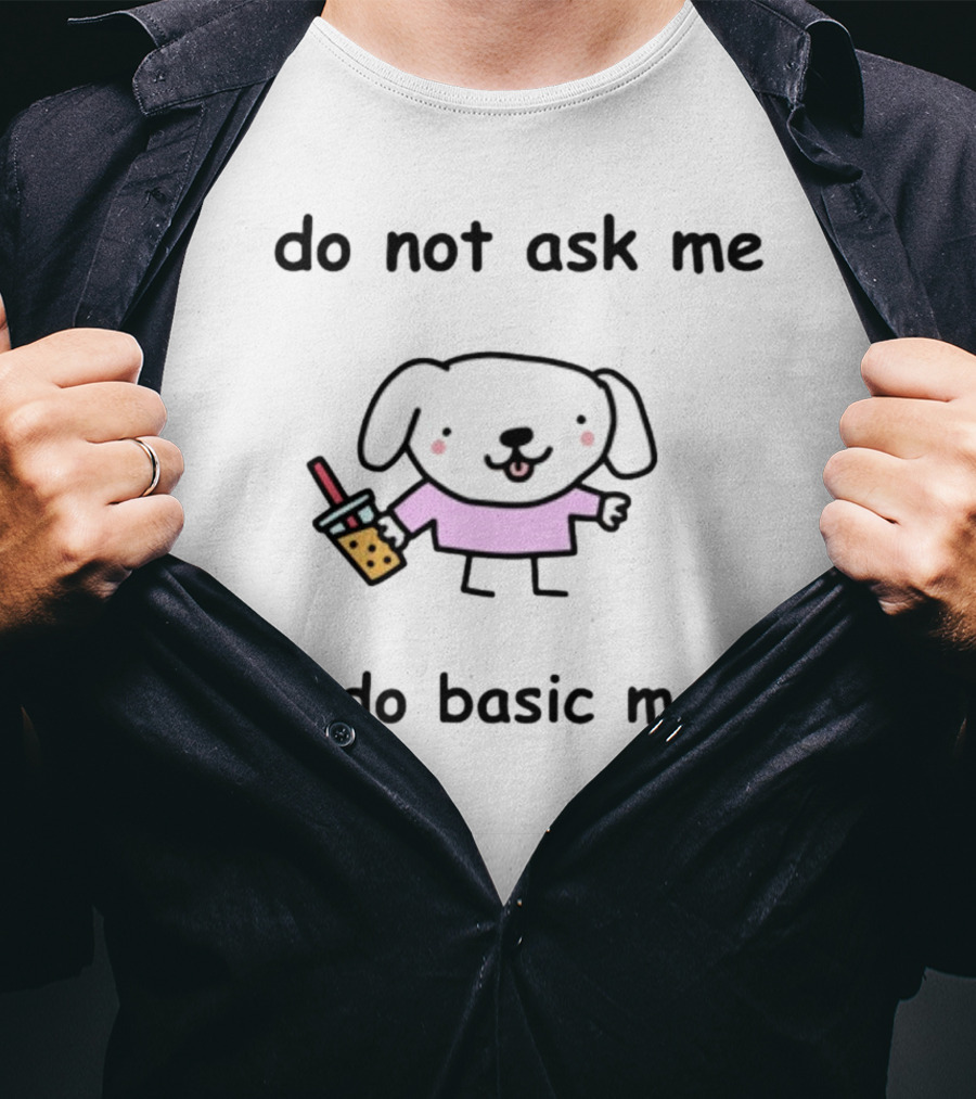Do Not Ask Me To Do Basic Math Cute Dog With Bubble Tea T-Shirt