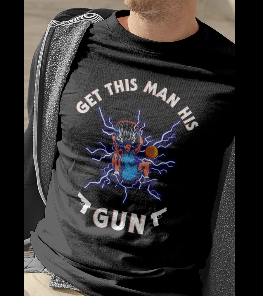 Get This Man His Gun Basketball Dunk With Lightning And Guns T-Shirt