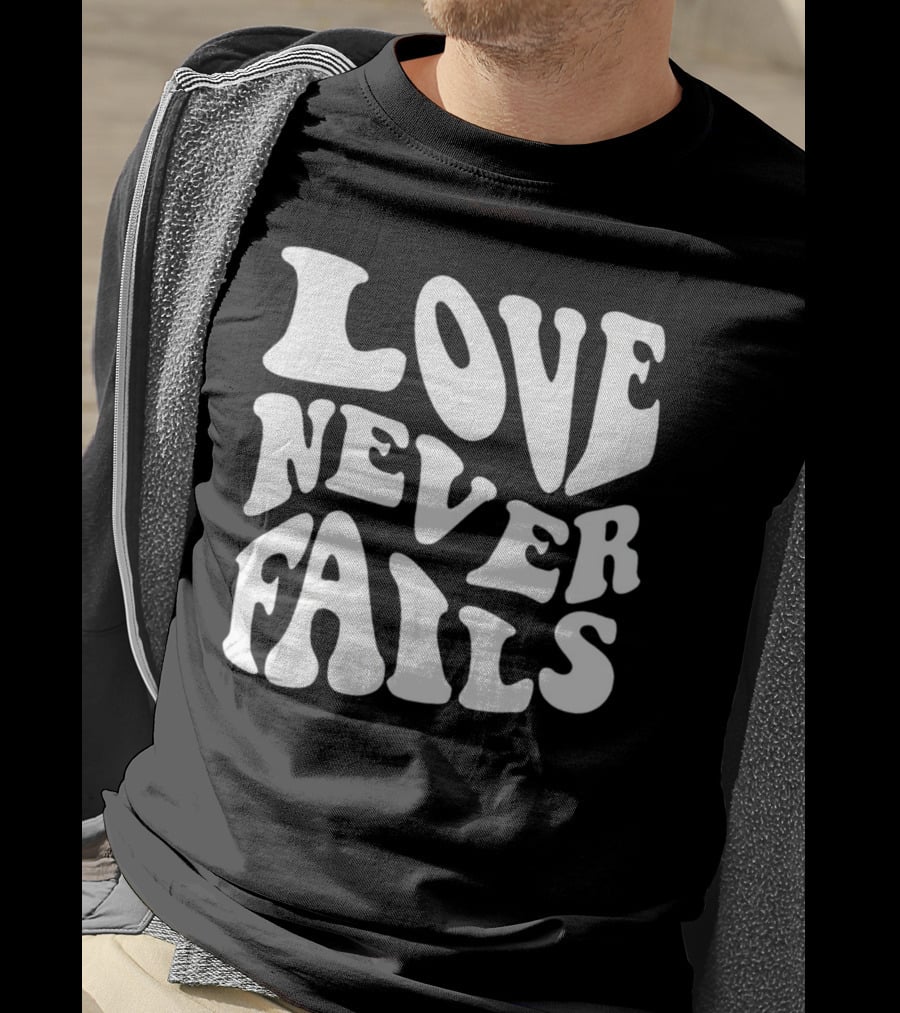 Love Never Fails Retro Psychedelic Font T-Shirt