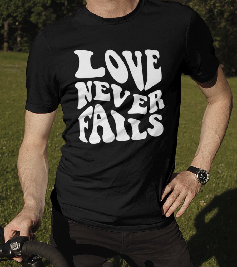 Love Never Fails Retro Psychedelic Font T-Shirt