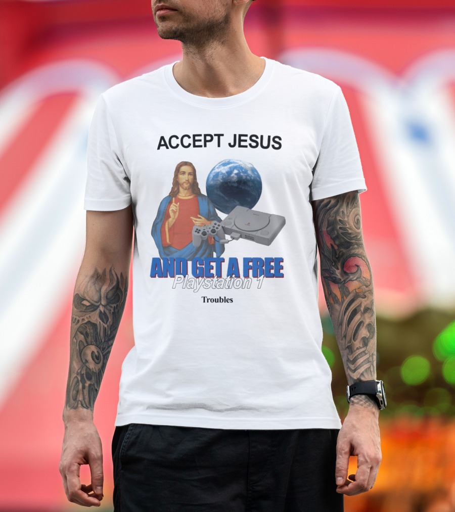Jesus Offer with Playstation 1 and Troubles Phrase T-Shirt