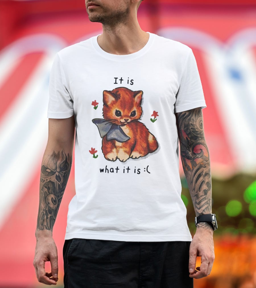 It Is What It Is Sad Cat With Flowers T-Shirt