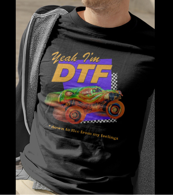 Yeah I'm DTF Down To Flee From My Feelings Monster Truck Racing Checkerboard Vibrant Colors T-Shirt