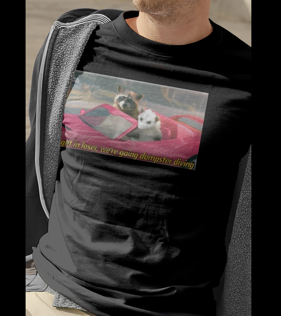 Get In Loser We're Going Dumpster Diving Raccoon And Opossum In Pink Car T-Shirt