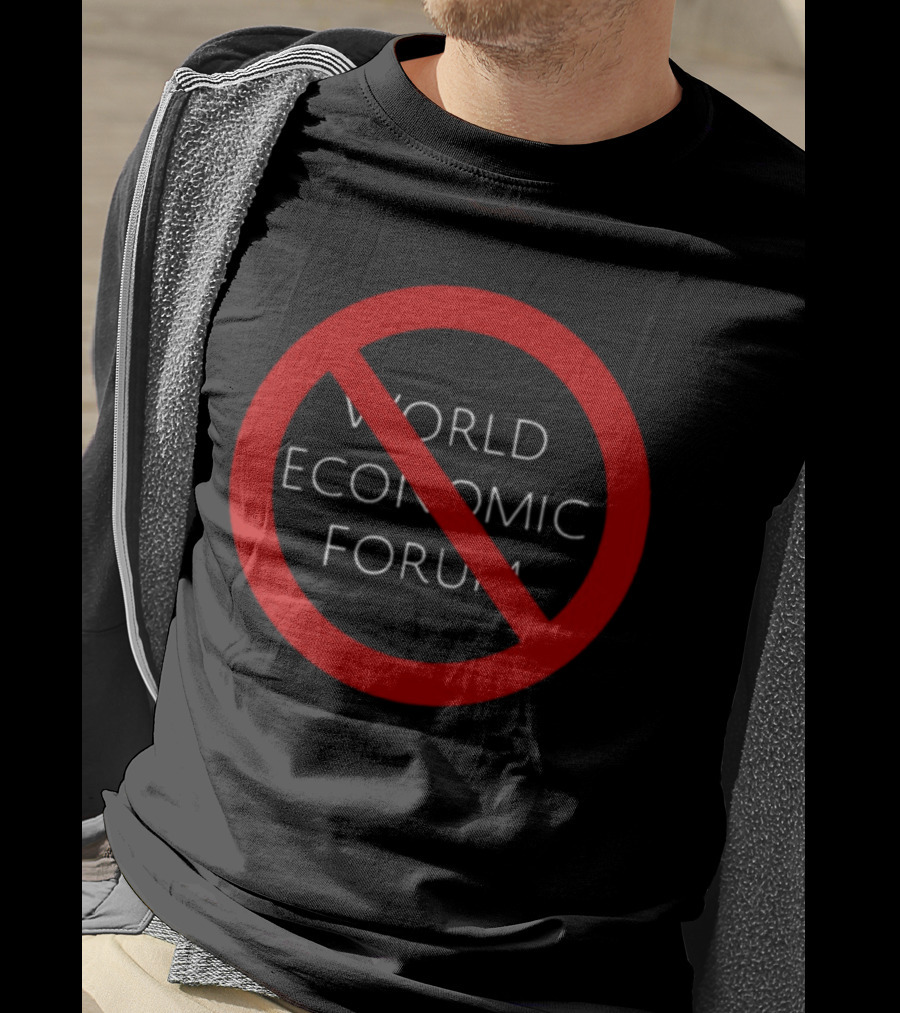 No To World Economic Forum Red Circle Cross Over Text T-Shirt
