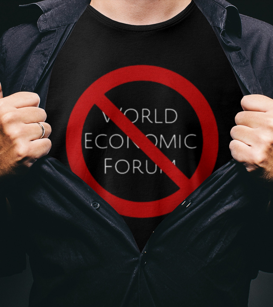 No To World Economic Forum Red Circle Cross Over Text T-Shirt