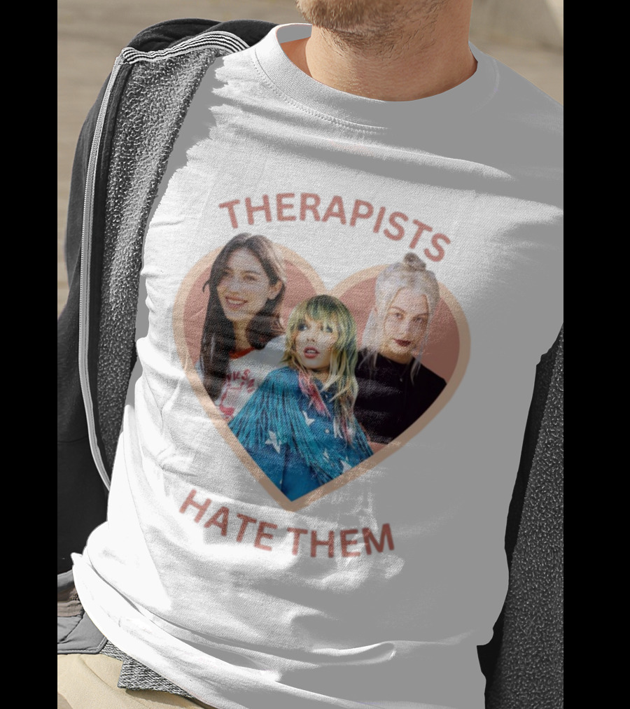 Therapists Hate Them Gracie Abrams Taylor Swift Phoebe Bridgers T-Shirt