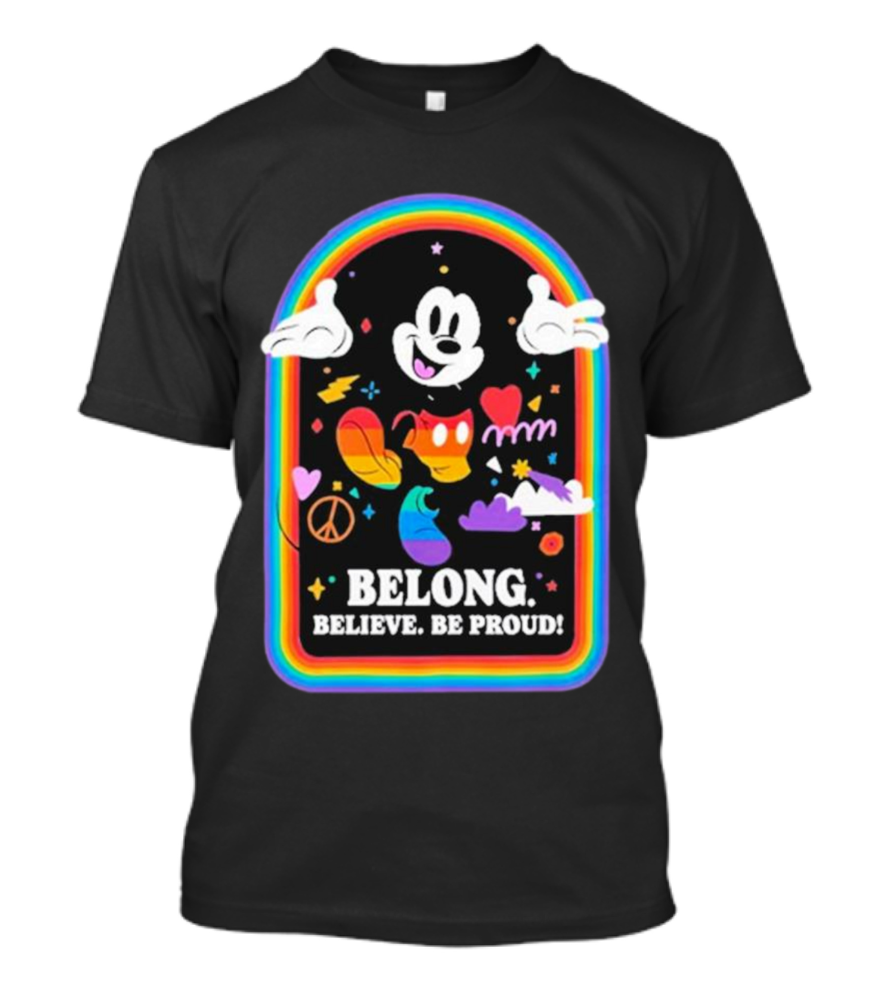 Mickey Mouse Rainbow Belong Believe Be Proud T-Shirt