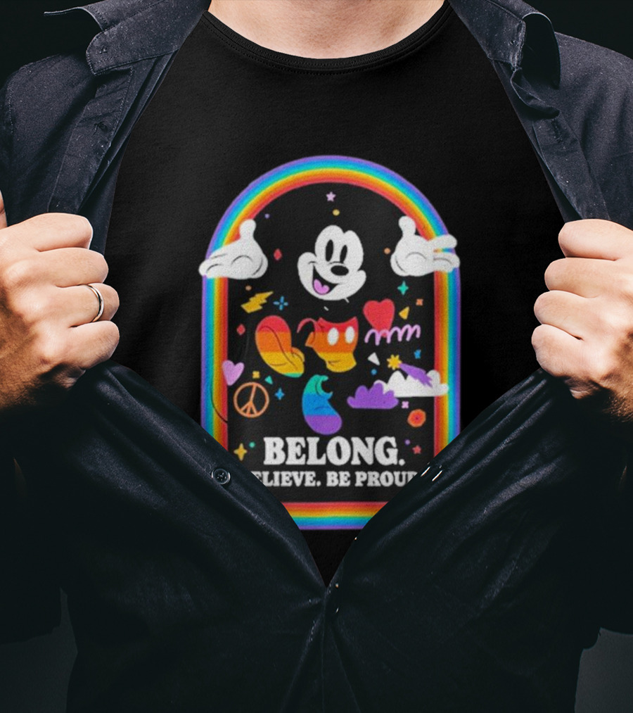 Mickey Mouse Rainbow Belong Believe Be Proud T-Shirt