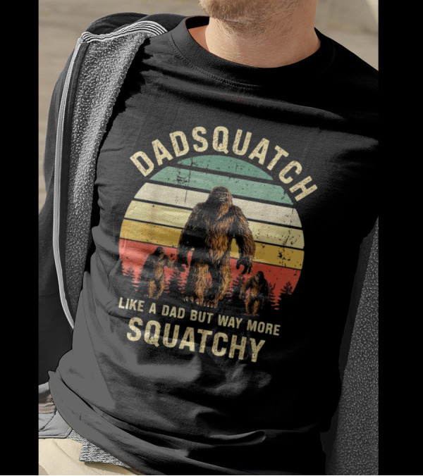 Dadsquatch Like A Dad But Way More Squatchy Vintage Bigfoot Forest Sunset T-Shirt