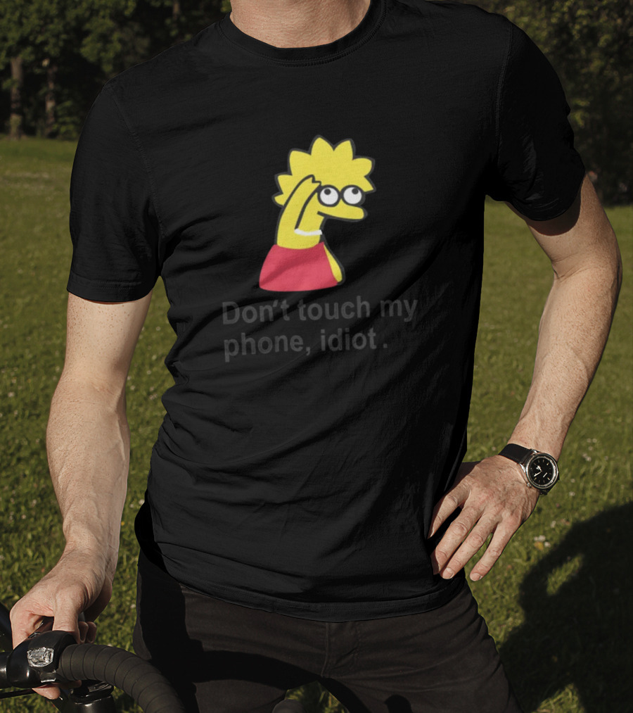 Don't Touch My Phone Idiot Cartoon Character T-Shirt