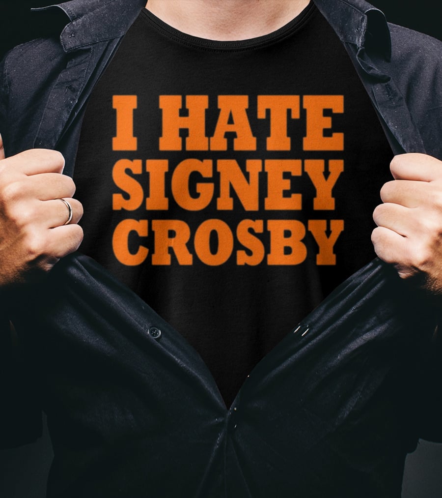 I Hate Signey Crosby T-Shirt