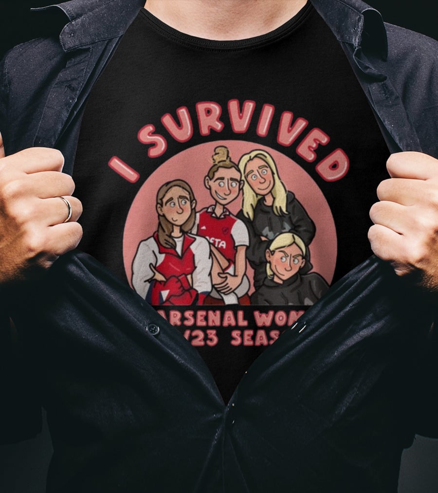 I Survived The Arsenal Women's 22/23 Season Team T-Shirt