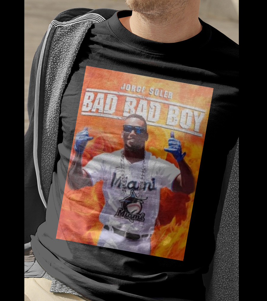 Jorge Soler Bad Bad Boy Miami Marlins Fire Background T-Shirt