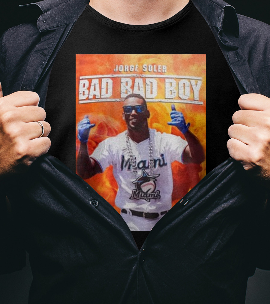 Jorge Soler Bad Bad Boy Miami Marlins Fire Background T-Shirt