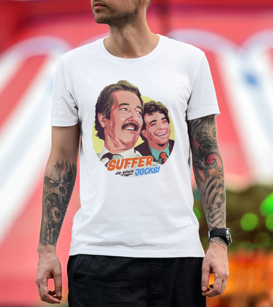 Suffer In Your Jocks Retro Comedy T-Shirt