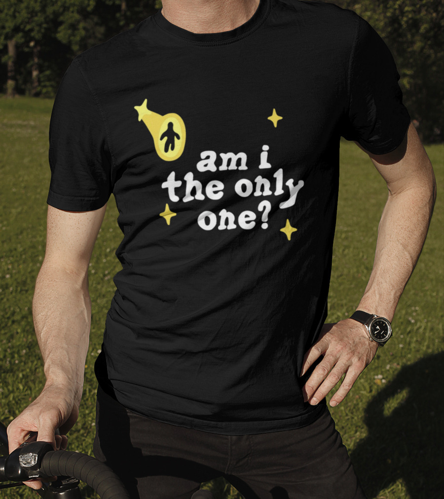Am I The Only One UFO Alien Abduction T-Shirt
