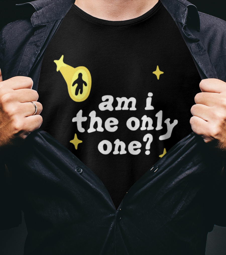 Am I The Only One UFO Alien Abduction T-Shirt