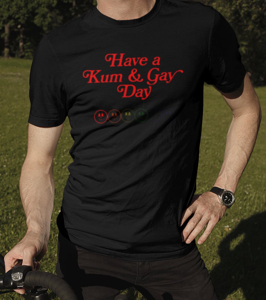 Have A Kum And Gay Day Smiley Faces Multicolor T-Shirt