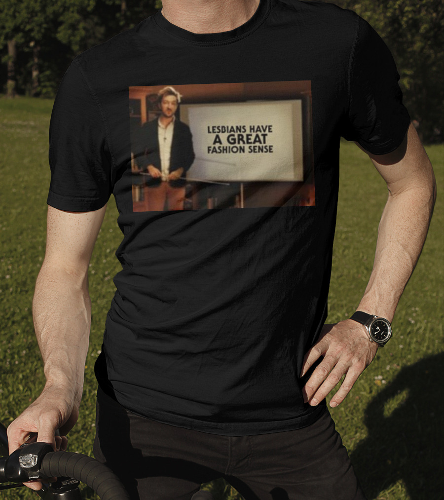 Lesbians Have A Great Fashion Sense Presentation Slide T-Shirt