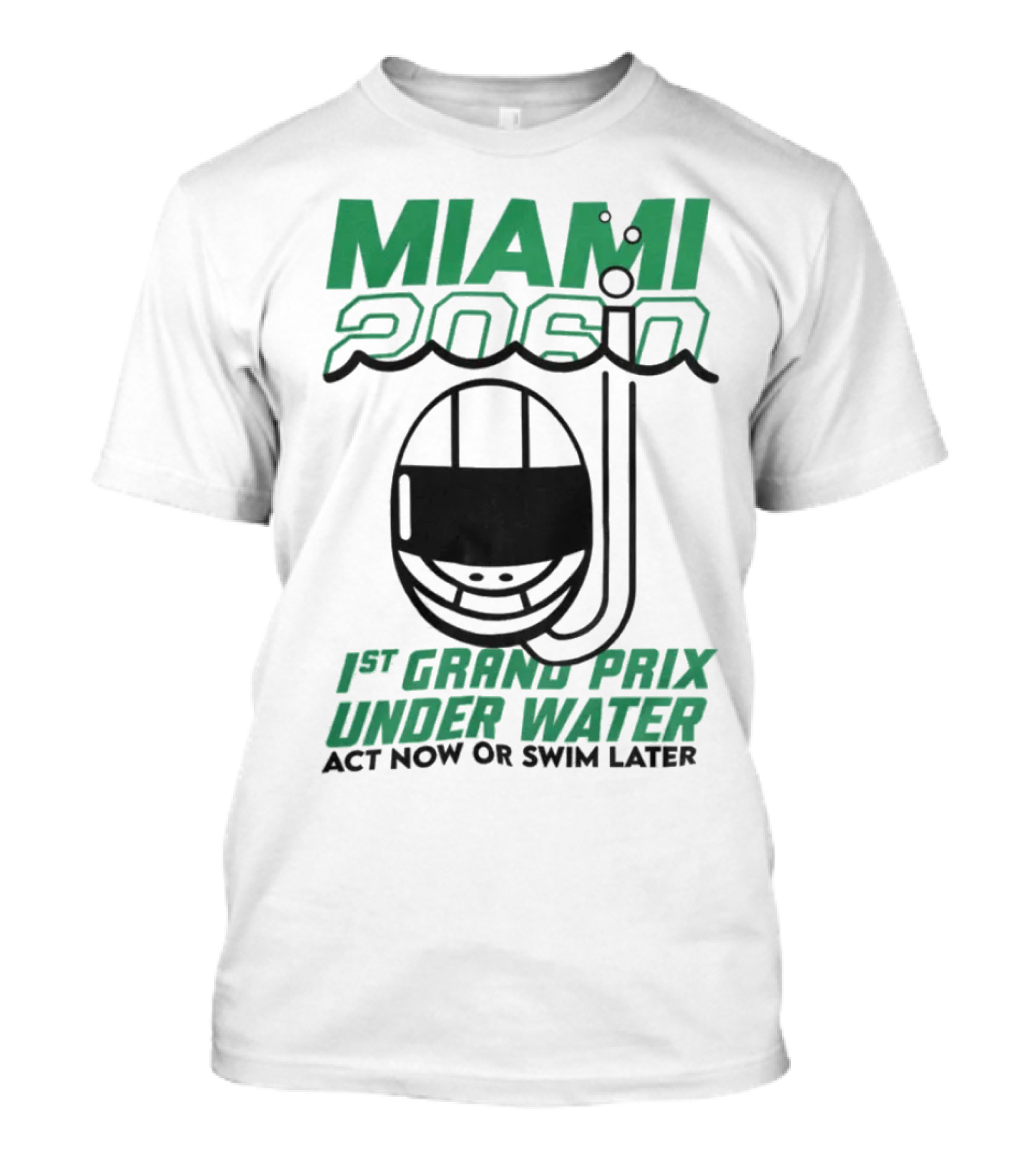 Miami 2060 1st Grand Prix Underwater Act Now Or Swim Later T-Shirt