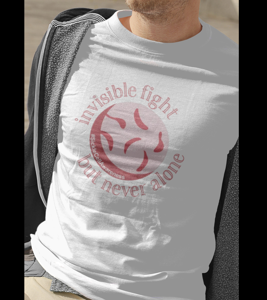 Invisible Fight But Never Alone Sickle Cell Awareness T-Shirt