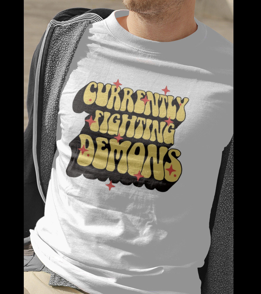 Currently Fighting Demons Retro Groovy Text With Stars T-Shirt