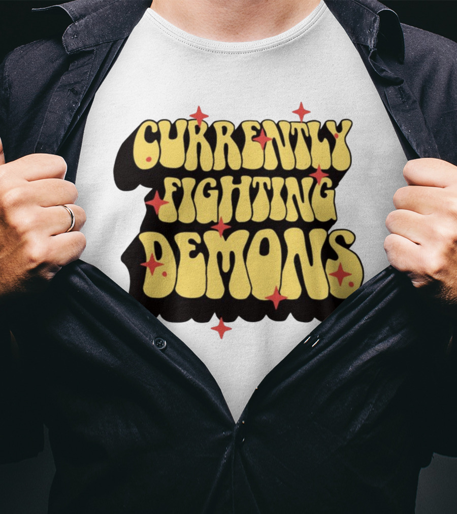 Currently Fighting Demons Retro Groovy Text With Stars T-Shirt