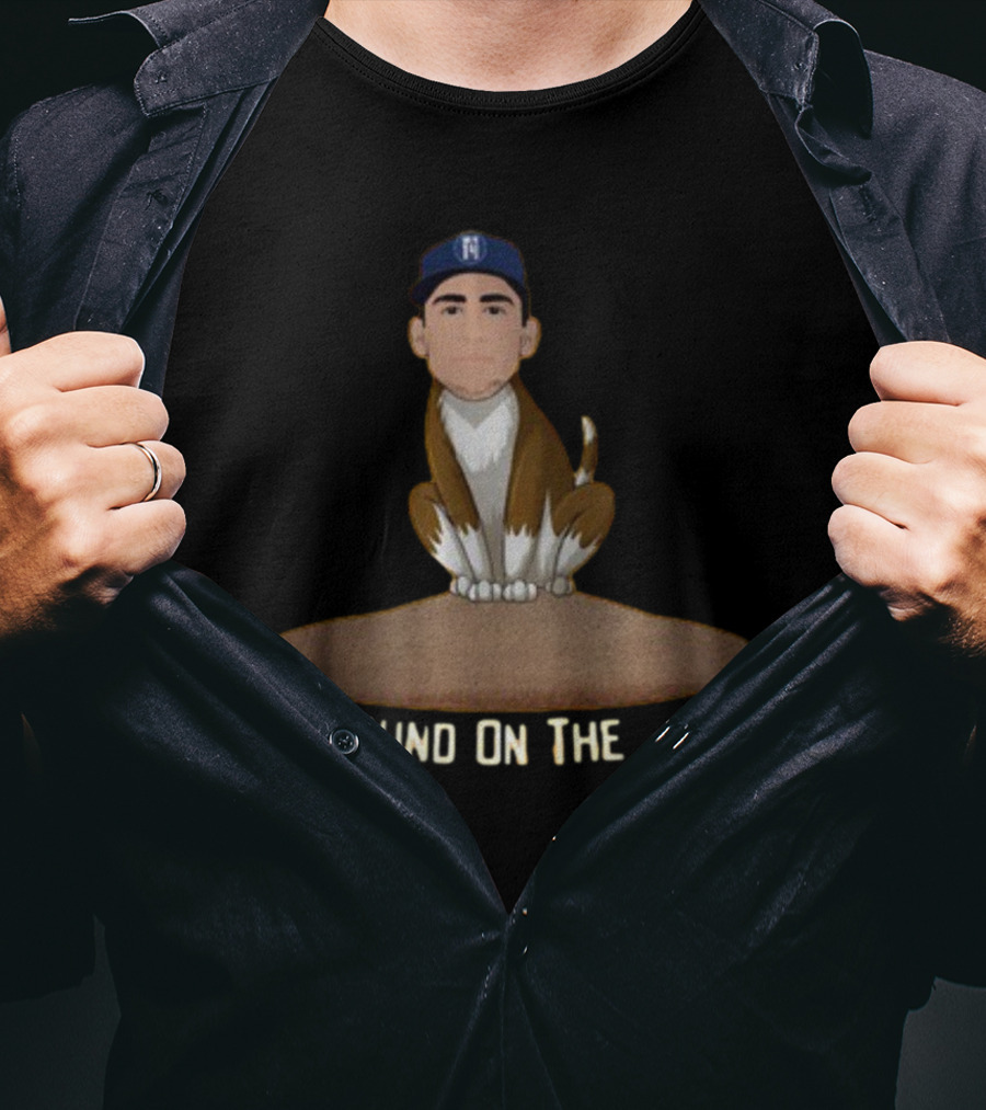 The Hound On The Mound T-Shirt