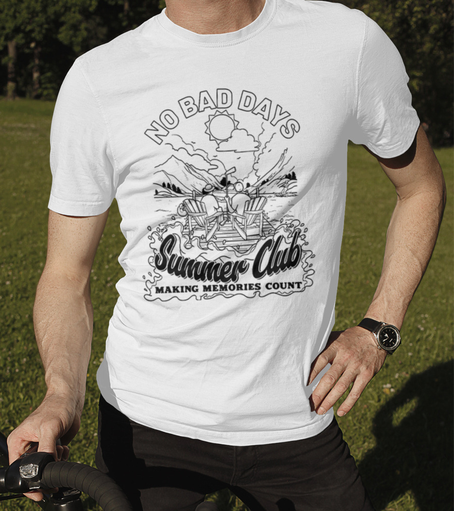 No Bad Days Summer Club Making Memories Count Outdoor Adventure Scene T-Shirt