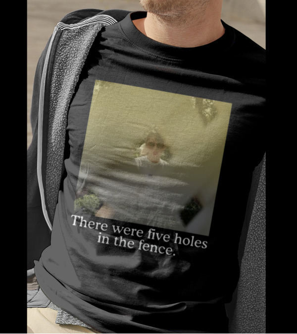 Noahlevy13 There Were Five Holes In The Fence Behind Lattice With Sunglasses T-Shirt