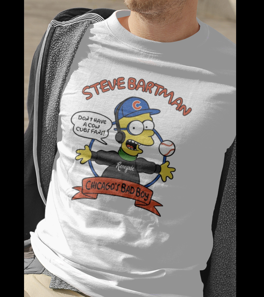 Steve Bartman Renegade Chicago's Bad Boy Don't Have A Cow Cubs Fans T-Shirt