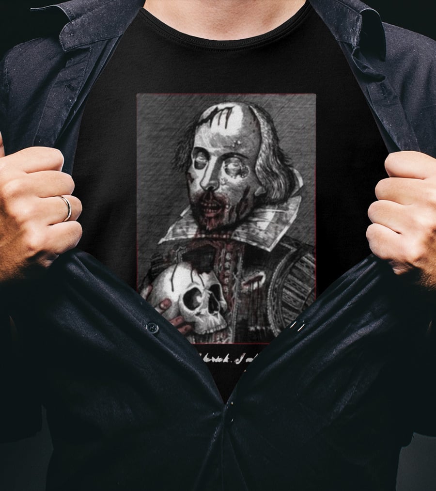Yasha Lovebot Zombie Shakespeare Alas Poor Yorick I Ate His Brains T-Shirt