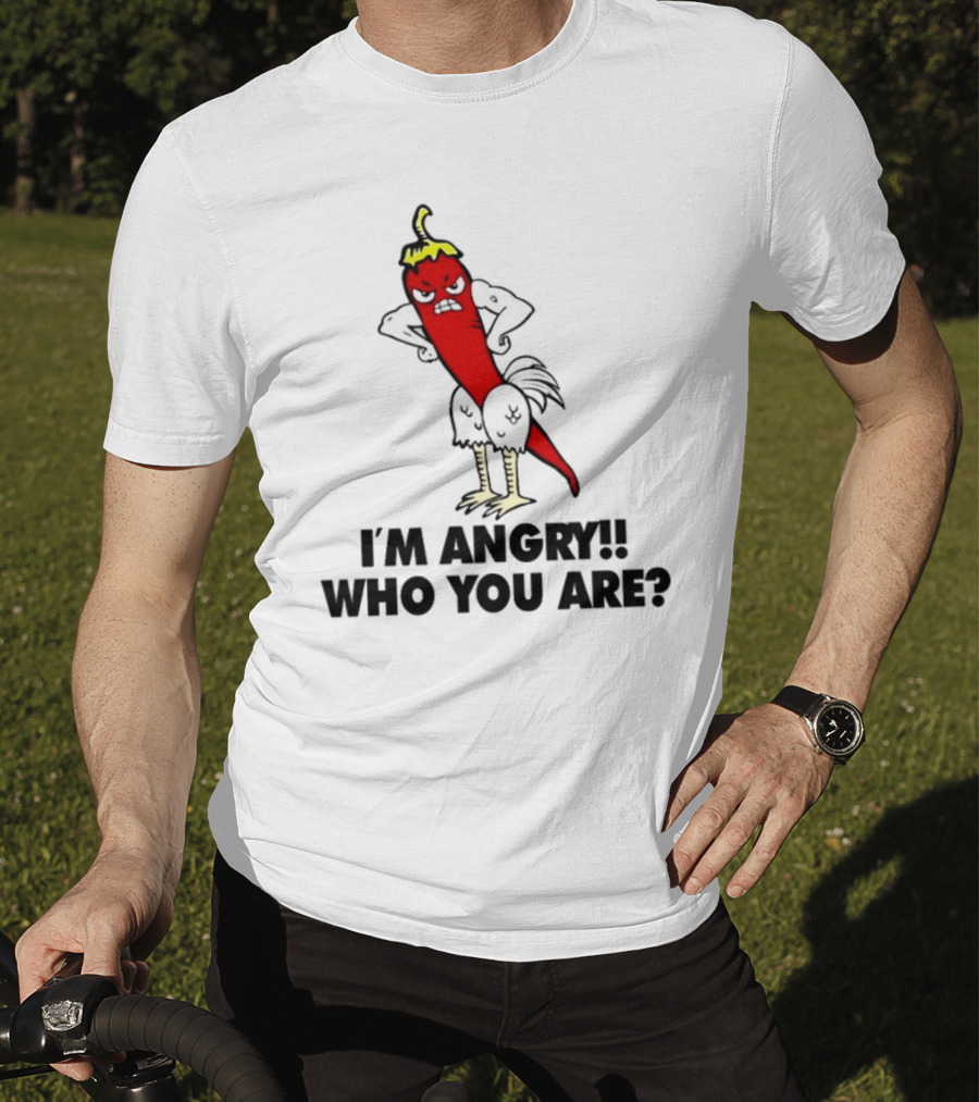 I'm Angry Who You Are? Chili Pepper Chicken Hybrid T-Shirt