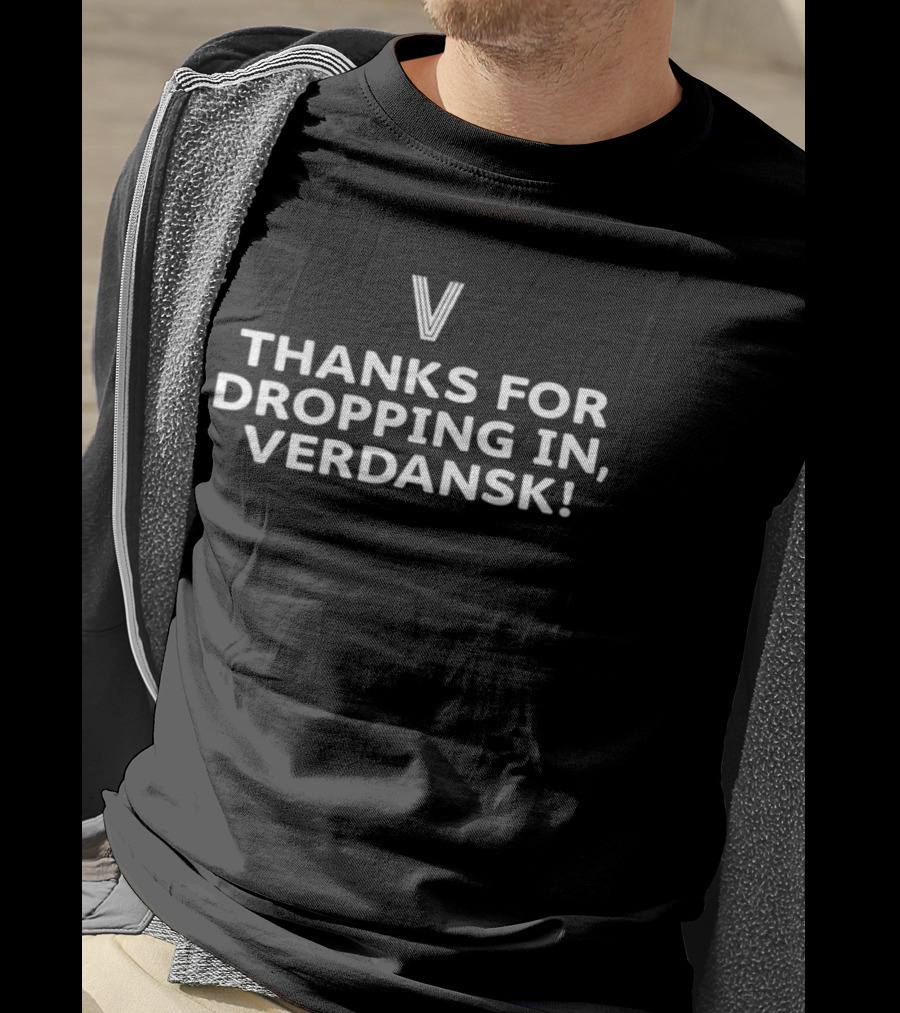 Thanks For Dropping In Verdansk V Warzone Battle Royale Fans T-Shirt