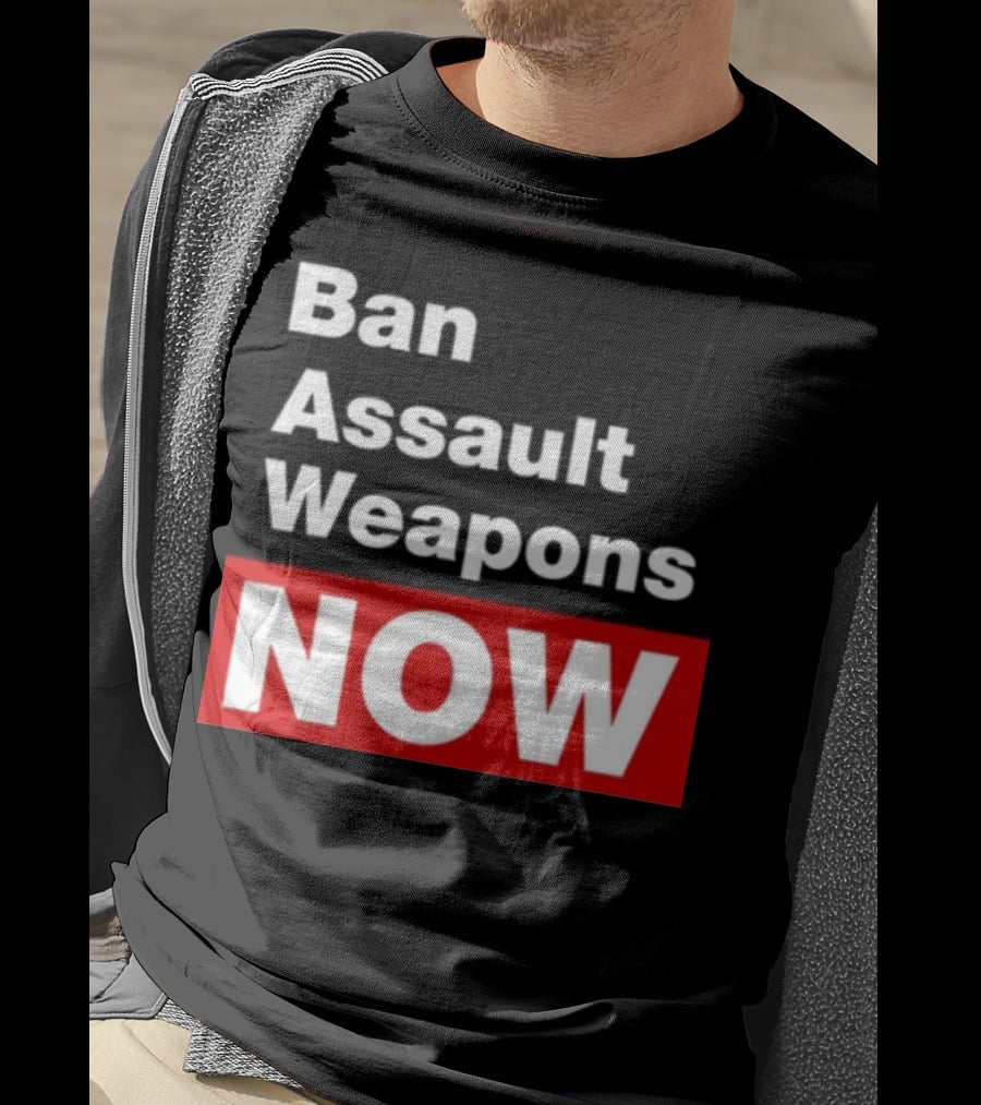 Ban Assault Weapons Now T-Shirt