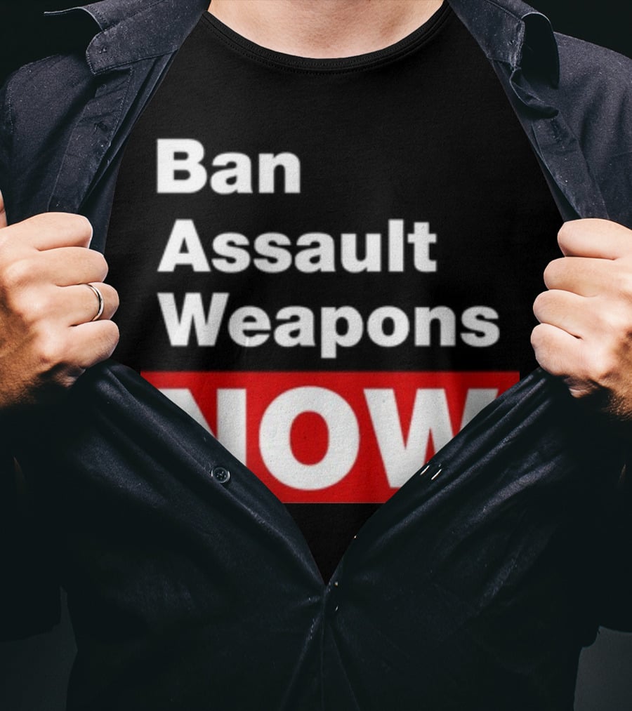 Ban Assault Weapons Now T-Shirt