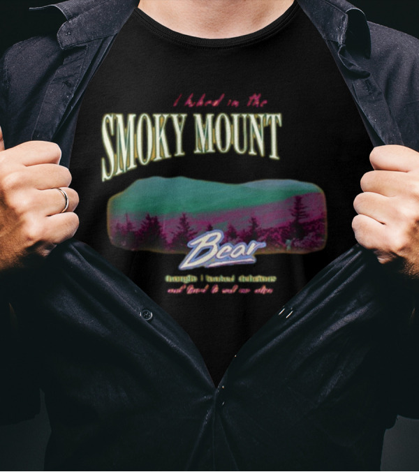 I Hiked In The Smoky Mountains Bear Thought I Looked Delicious T-Shirt