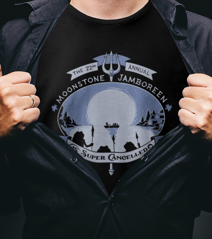 The 22nd Annual Moonstone Jamboreen Is Super Cancelled T-Shirt