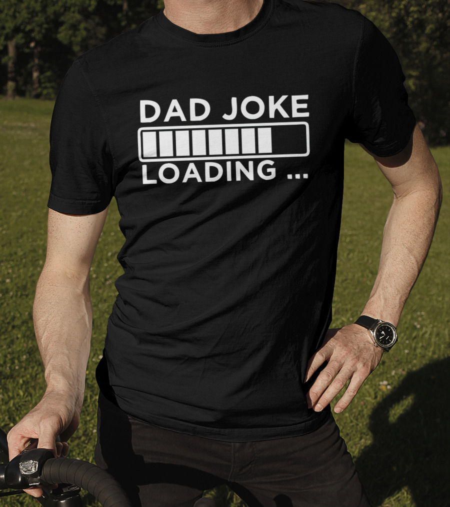 Dad Joke Loading Progress Bar Retro Humor T-Shirt
