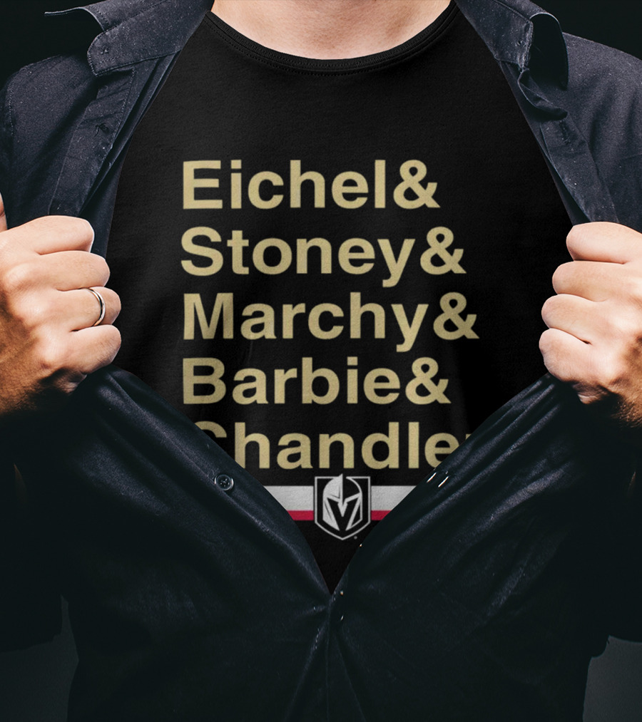Eichel Stoney Marchy Barbie Chandler Vegas Knights T-Shirt