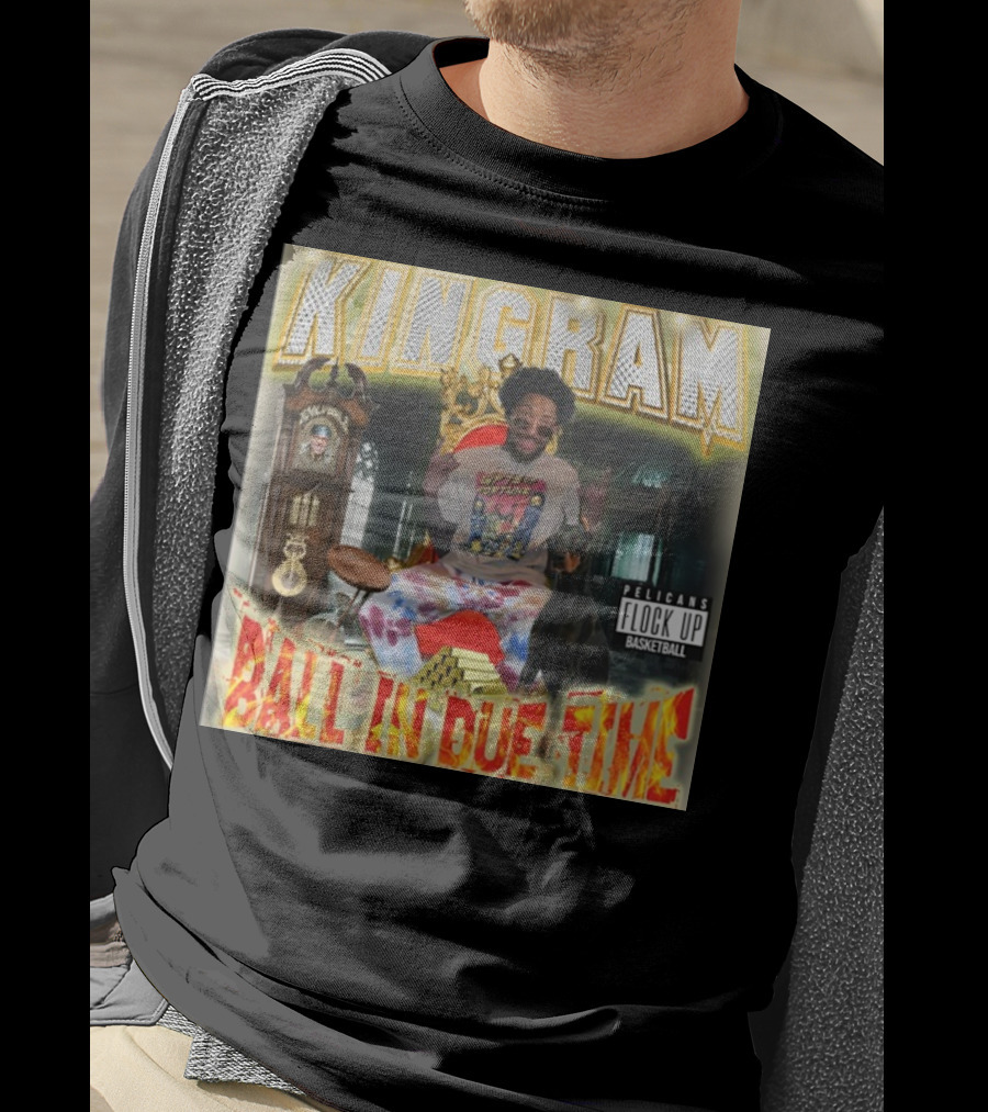 KINGRAM Ball In Due Time Pelicans Flock Up Basketball T-Shirt