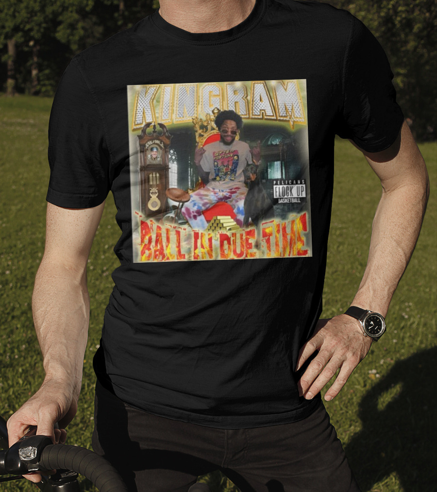 KINGRAM Ball In Due Time Pelicans Flock Up Basketball T-Shirt