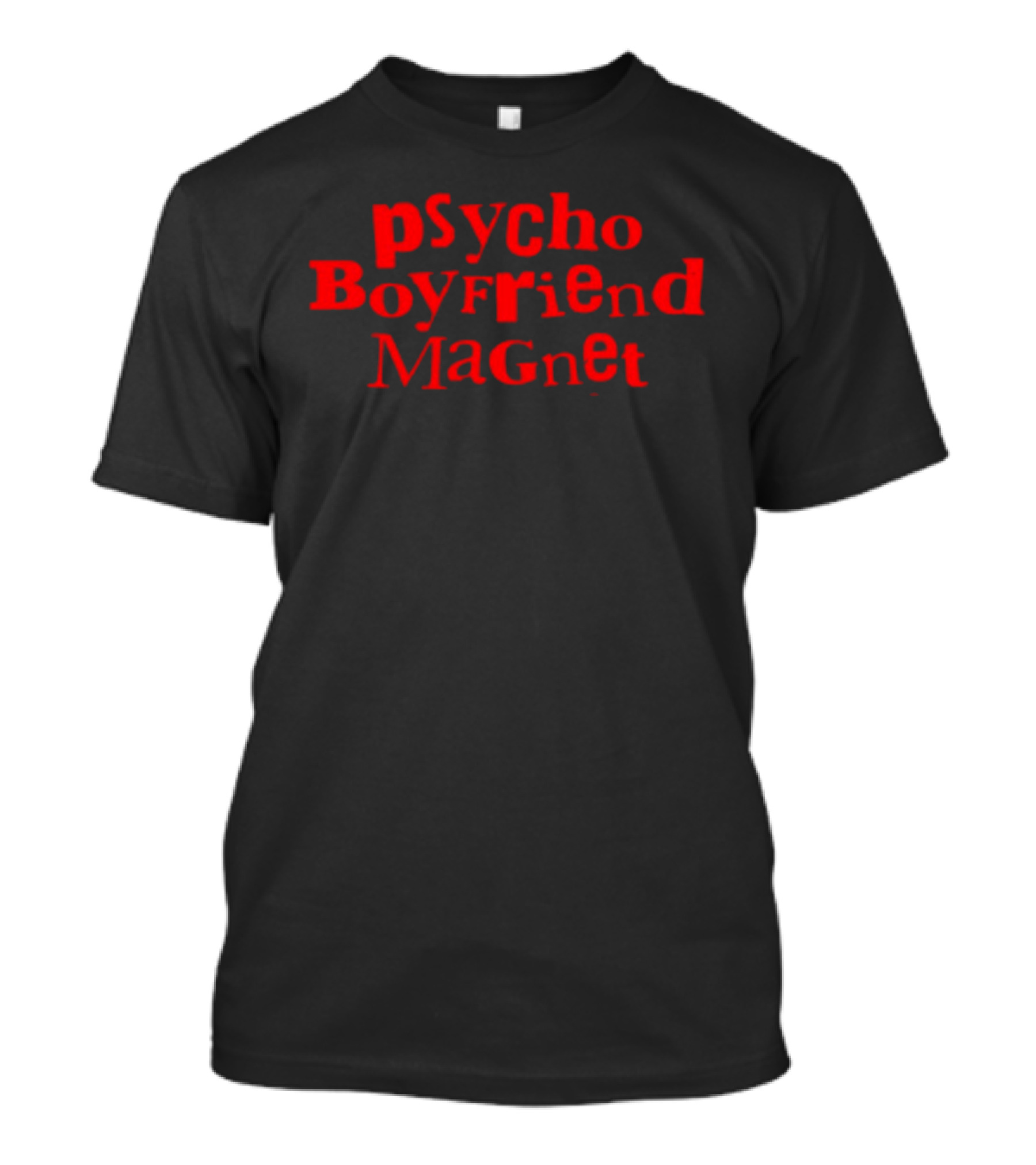 Psycho Boyfriend Magnet T-Shirt