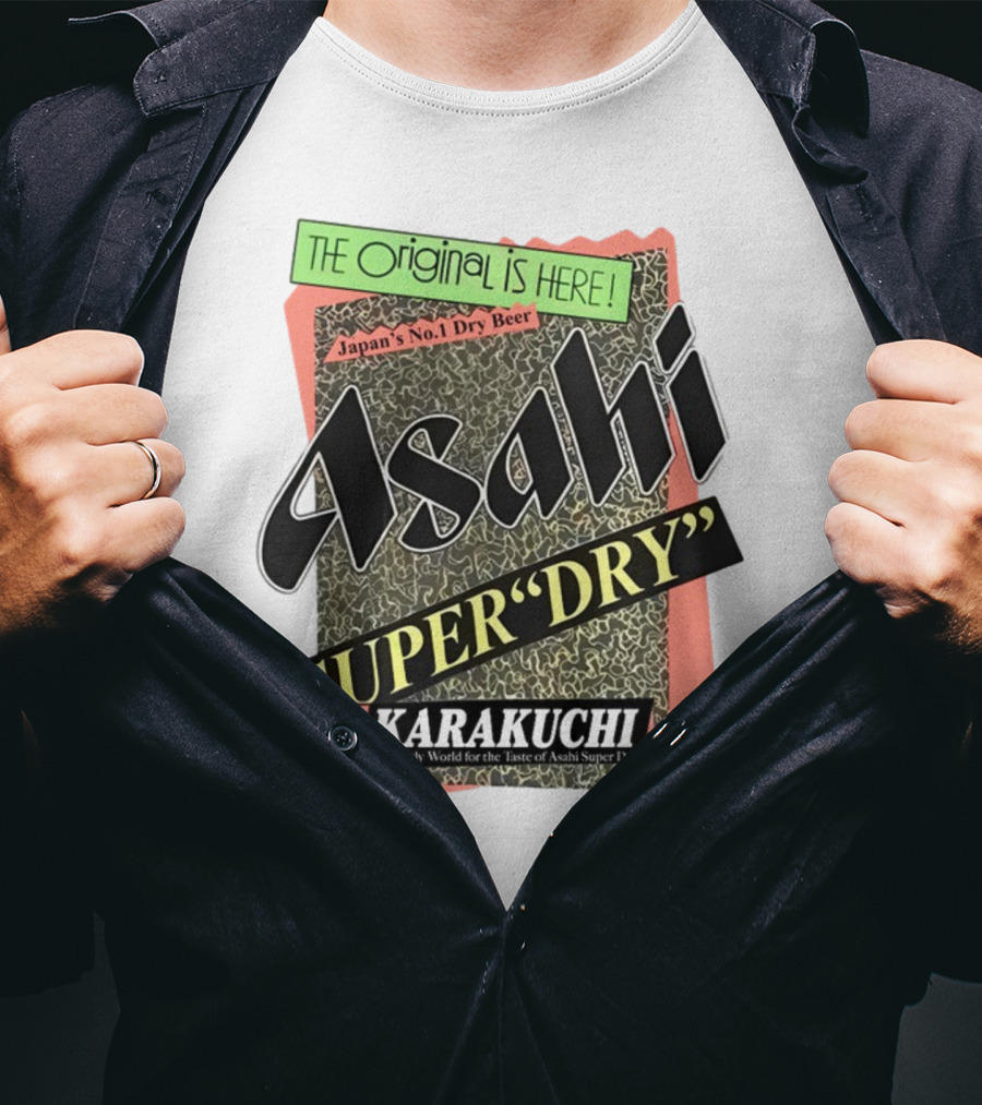 The Origina Is Here Japan's No 1 Dry Beer Asahi Super Dry Karakuchi T-Shirt
