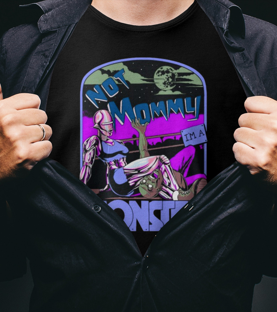 NOT MOMMY I'M A MONSTER Cyborg Woman With Alien Creature Retro Comic Style Full Moon Night Sky T-Shirt