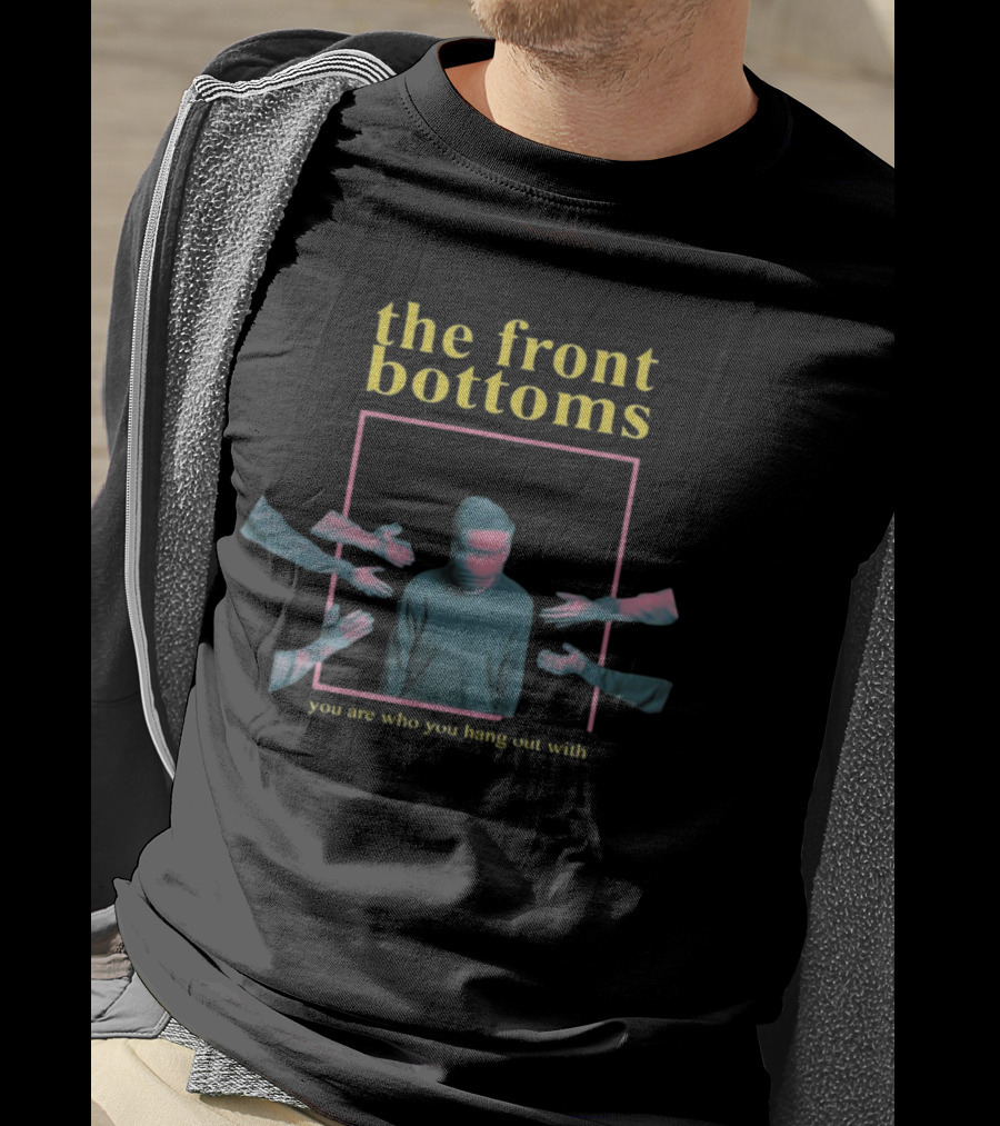 The Front Bottoms You Are Who You Hang Out With Surreal Hands Frame T-Shirt