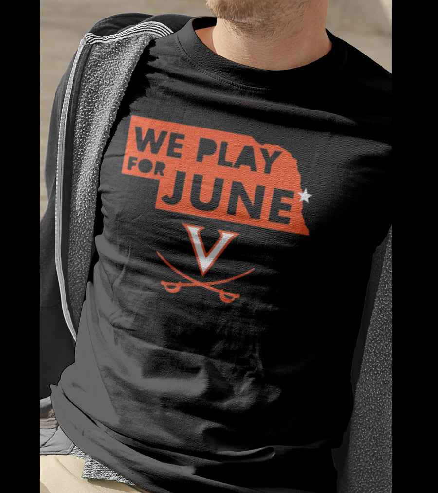 We Play For June Virginia Cavaliers V Logo Nebraska T-Shirt