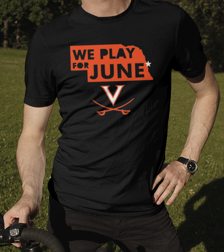 We Play For June Virginia Cavaliers V Logo Nebraska T-Shirt
