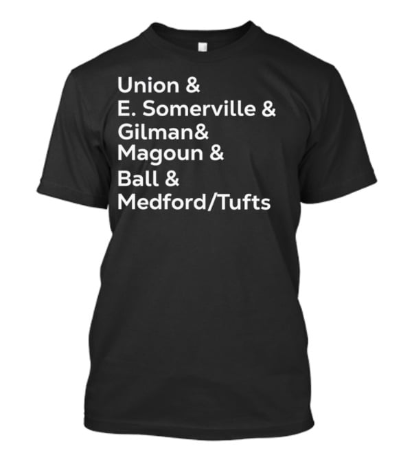 Union E Somerville Gilman Magoun Ball Medford Tufts T-Shirt